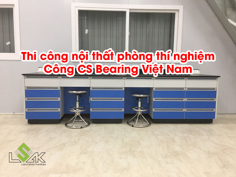 Thi công nội thất phòng thí nghiệm Công Ty TNHH CS Bearing Việt Nam