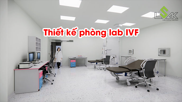 Thiết kế phòng lab IVF
