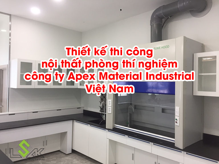 Thiết kế thi công nội thất phòng thí nghiệm công ty Apex Material Industrial Việt Nam