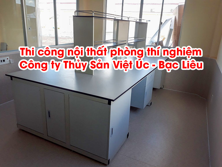 Thi công nội thất phòng thí nghiệm Công ty Thủy Sản Việt Úc - Bạc Liêu