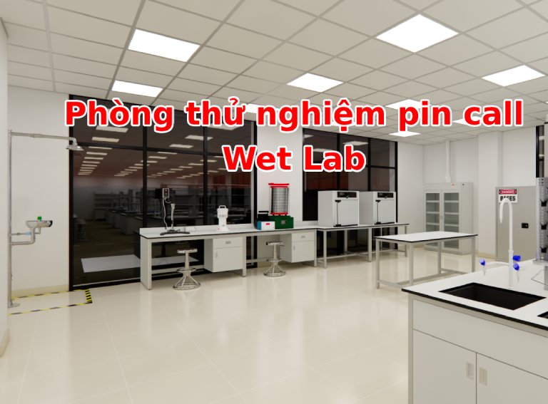 Phòng thử nghiệm pin call Wet Lab